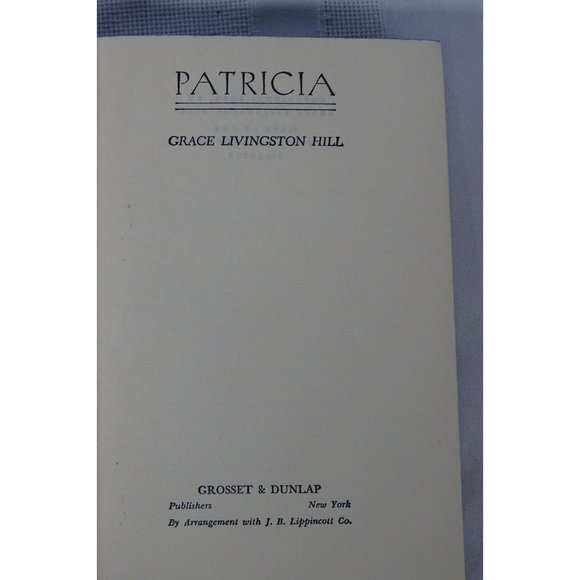 Patricia By Grace Livingston Hill: 1st Grosset & Dunlap Edition HC/DJ/1939 - Picture 6 of 6